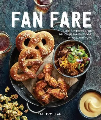 Fan Fare (Gameday food, tailgating, sports fan recipes) cover