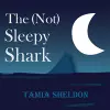 The (Not) Sleepy Shark cover