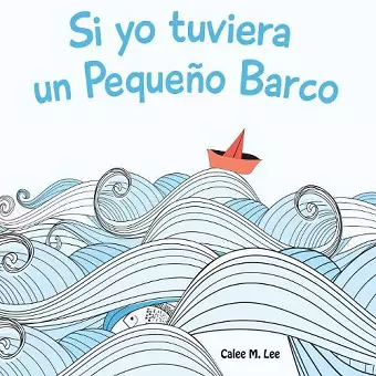 Si yo tuviera un Pequeño Barco cover