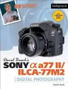 David Busch's Sony Alpha a77 II/ILCA-77M2 Guide to Digital Photography cover