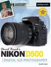 David Busch's Nikon D500 Guide to Digital SLR Photography cover