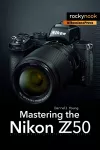 Mastering the Nikon Z50 cover