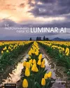 Photographer's Guide to Luminar AI,The cover