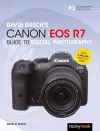 David Busch's Canon EOS R7 Guide to Digital Photography cover