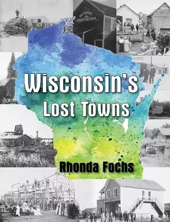 Wisconsin's Lost Towns cover