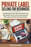 Private Label Selling For Beginners cover