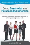 Cómo Desarrollar una Personalidad Dinámica cover