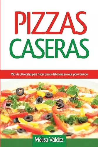 Pizzas Caseras cover