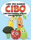 Libri Per Bambini Cibo (Libri Per Bambini e Ragazzi) (Italian Edition) cover