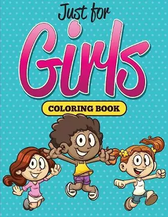 Just for Girls Coloring Book cover