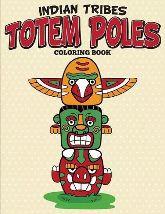 Indian Tribes Totem Poles Coloring Book cover