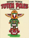 Indian Tribes Totem Poles Coloring Book cover