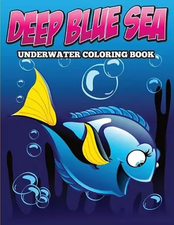 Deep Blue Sea Underwater Coloring Book cover