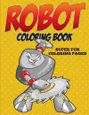 Robot Coloring Book - Super Fun Coloring Pages cover