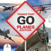 Things That Go - Planes Edition cover