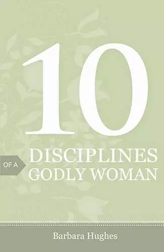 10 Disciplines of a Godly Woman (Pack of 25) cover