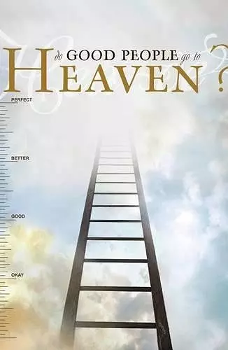 Do Good People Go to Heaven? (Pack of 25) cover