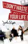 Don`t Waste Your Life (Pack of 25) cover