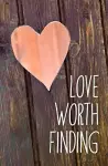 Love Worth Finding (Pack of 25) cover