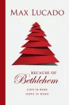 Because of Bethlehem (Pack of 25) cover