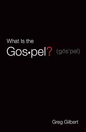 What Is the Gospel? (Pack of 25) cover