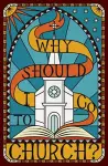 Why Should I Go to Church? (Pack of 25) cover