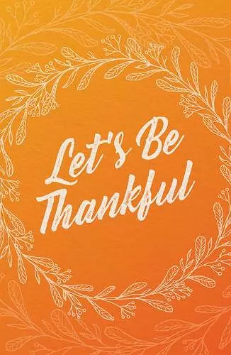 Let′s Be Thankful (25–pack) cover