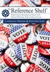 Reference Shelf: Campaign Trends & Election Law cover