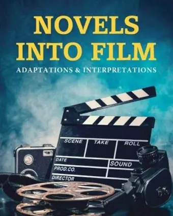 Novels Into Film cover