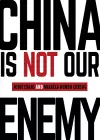 China Is Not Our Enemy cover