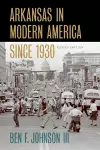 Arkansas in Modern America since 1930 cover
