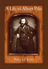 A Life of Albert Pike cover