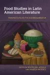 Food Studies in Latin American Literature cover