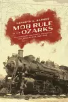 Mob Rule in the Ozarks cover