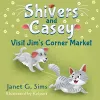 Shivers and Casey Visit Jim's Corner Market cover