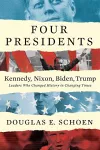Four Presidents - Kennedy, Nixon, Biden, Trump cover