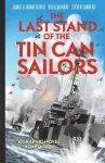 The Last Stand of the Tin Can Sailors cover