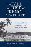 The Fall and Rise of French Sea Power cover