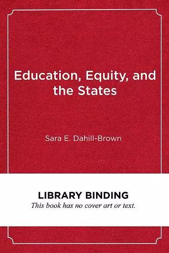 Education, Equity, and the States cover