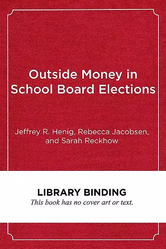 Outside Money in School Board Elections cover