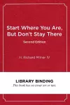 Start Where You Are, But Don't Stay There cover