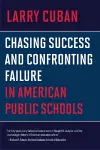 Chasing Success and Confronting Failure in American Public Schools cover