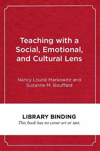 Teaching with a Social, Emotional, and Cultural Lens cover