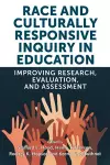 Race and Culturally Responsive Inquiry in Education cover