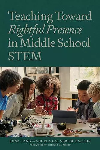 Teaching Towards Rightful Presence in Middle School STEM cover