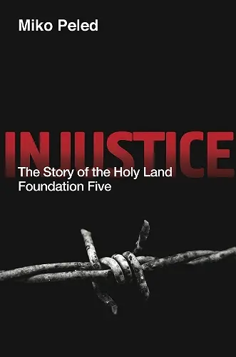 Injustice: The Story of the Holy Land Foundation Five cover