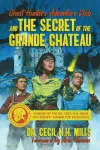 Ghost Hunters Adventure Club and the Secret of the Grande Chateau cover