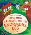 Three Hens, a Peacock, and the Enormous Egg cover