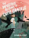 The Impossible Destiny of Cutie Grackle cover