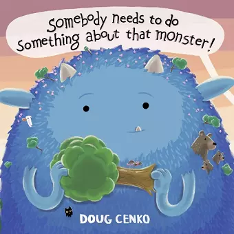 Somebody Needs to Do Something About That Monster! cover